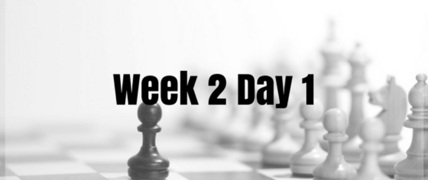 Week 2 Day 1 – Chess Pt. 1