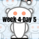 Week 4 Day 5 – So that’s how you could make a Reddit…