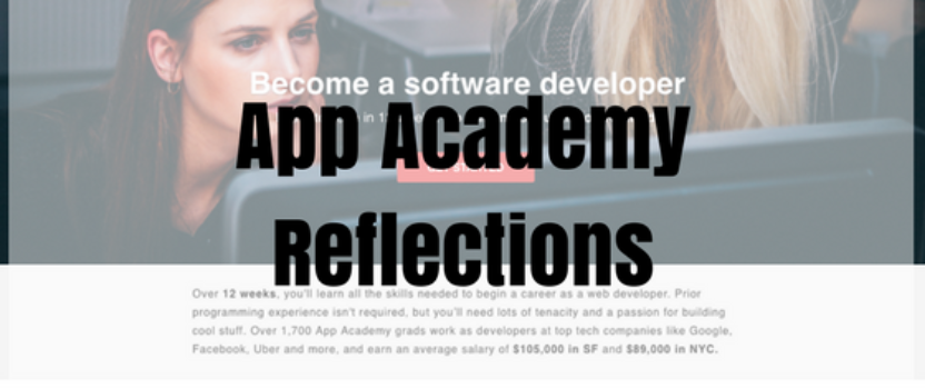 App Academy Reflections