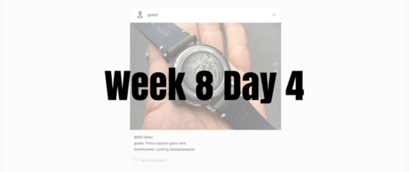 Week 8 Day 4 – I’m loving CSS!